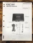 Kenwood KAC-941 Amplifier Service Manual *original*. Fixed Price $14.97.