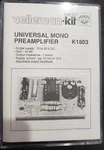 Velleman K1803 Universal Mono Pre-amplifier Kit. Fixed Price $14.00.