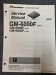 Pioneer GM-6000F Service Manual Original W/schematics, Diagrams, Parts, Etc. Fixed Price $12.97.