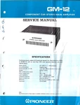 Pioneer GM-12U Component Car Stereo Main Amplifier Service Manual Original. Fixed Price $12.00.