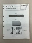 Kenwood KAC-Q62 Original Service Manual Free Shipping. Fixed Price $14.00.
