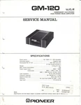 Service Manual Guide For Pioneer GM-120. Fixed Price $9.31.
