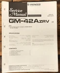 Pioneer GM-42A Zrv Amplifier Service Manual *original*. Fixed Price $14.97.