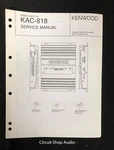 Original Kenwood KAC-818 Power Amplifier Service Manual. Fixed Price $12.95.