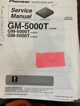 Pioneer GM-5000T GM5000T X1R/EW X1R/UC X1R/ES Service Manual **original**. Fixed Price $19.99.