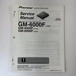 Pioneer Service Manual Bridgeable Four-channel Power Amp GM-6000F Order CRT3240. Fixed Price $23.25.